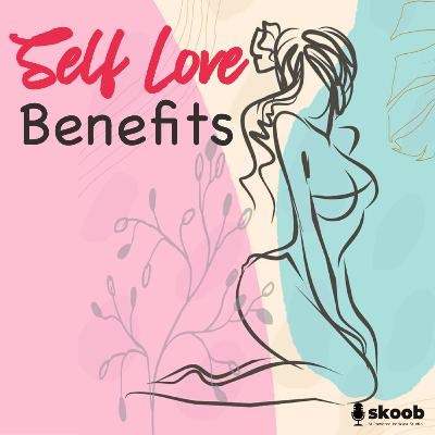 Why Self-Pleasure Is a Form of Self-Care?