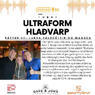 111 - Ofurparið Lukka Pálsdóttir og Magnús Sefánsson - U-beygja í lífstílnum
