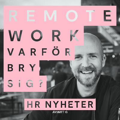 Varför ska vi ens bry oss om remote work?