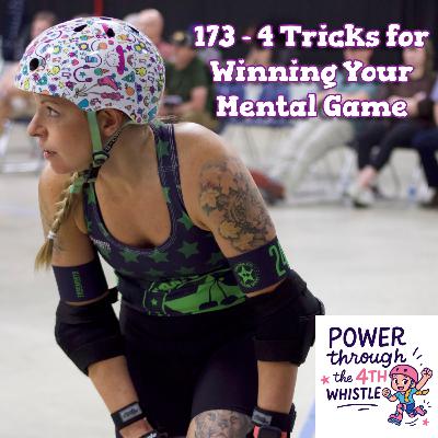 173 - 4 Tricks for Winning Your Mental Game