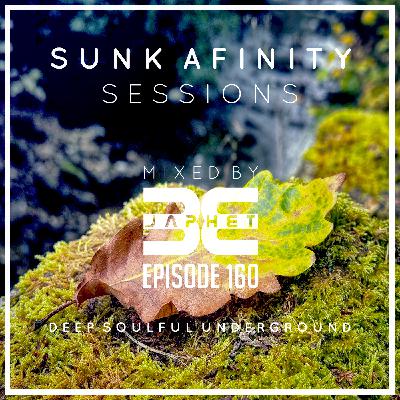 Sunk Afinity Sessions Episode 160