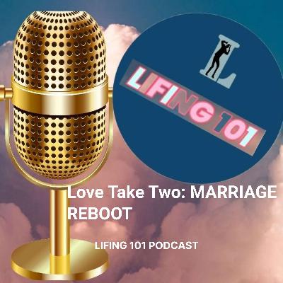 Love Take Two: MARRIAGE REBOOT Love Take Two: MARRIAGE REBOOT