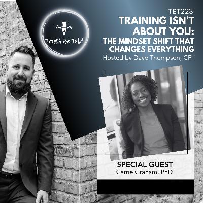 Training Isn’t About You: The Mindset Shift That Changes Everything with Carrie Graham, PhD