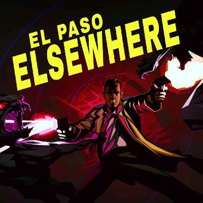 Here Be Media - Episode 60 - El Paso: Elsewhere: Facing All That's Abyssal Here Be Media - Episode 60 - El Paso: Elsewhere: Facing All That's Abyssal