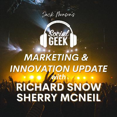 Marketing & Innovation: Richard Snow and Sherry McNeil Marketing & Innovation: Richard Snow and Sherry McNeil