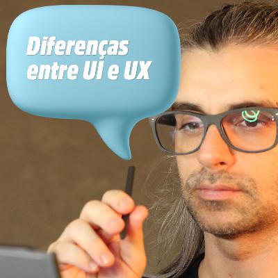 Entenda qual a diferença entre UX e UI
