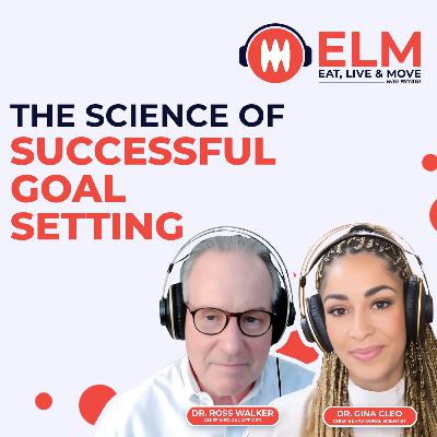 The Science of Successful Goal Setting | #17