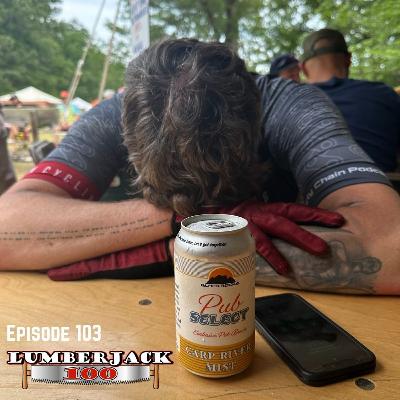 Episode 103: Lumberjack 100 - 2024 Episode 103: Lumberjack 100 - 2024