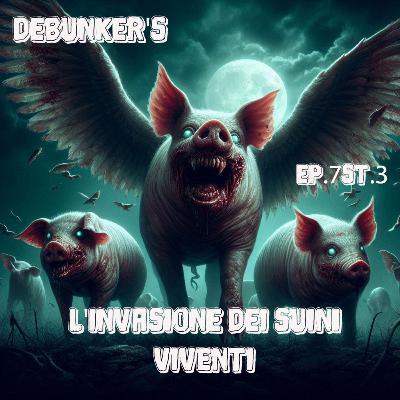 Ep. 7 St .3 L'invasione dei Suini Viventi