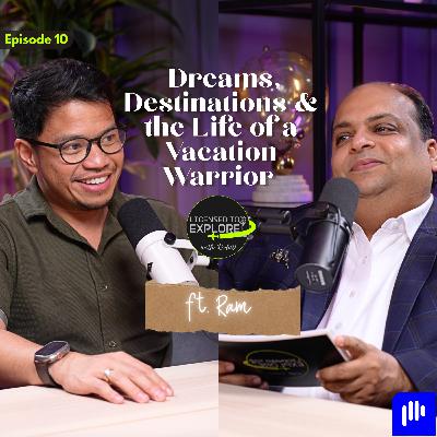 🎙️ Licensed to Explore with Rohit – Ep 10 | Dreams, Destinations & the Life of a Vacation Warrior ft. Ram
