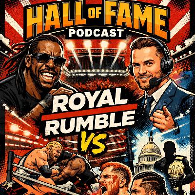 Royal Rumble Predictions, WWE SNME Reactions & UFC on Paramount+ | Hall of Fame Podcast Royal Rumble Predictions, WWE SNME Reactions & UFC on Paramount+ | Hall of Fame Podcast