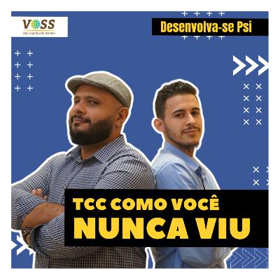 PODCAST DESENVOLVA-SE PSI - Ep.16 - TCC Como Você Nunca Viu !