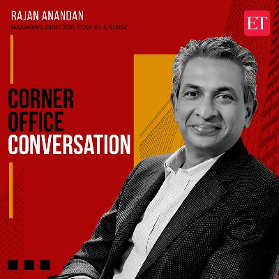 Corner Office Conversation with Rajan Anandan, Managing Director, Peak XV & Surge