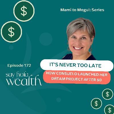 Mami To Mogul:  How Consuelo Launched Her Dream Project After 50 Mami To Mogul:  How Consuelo Launched Her Dream Project After 50