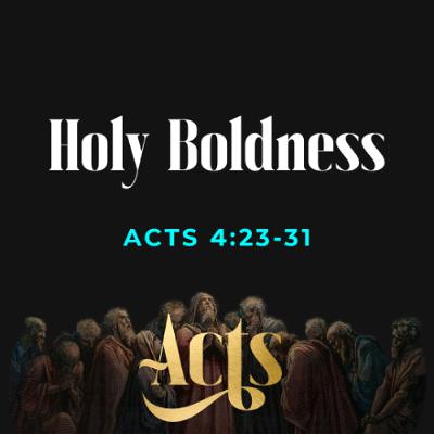 Holy Boldness