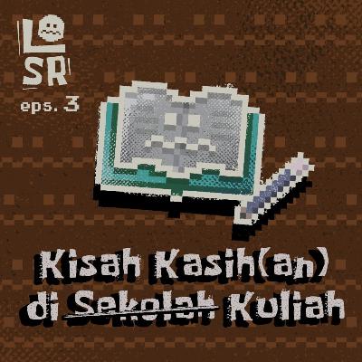 #03. SMA bukan masa paling indah!! - Kisah Kasih(an) di Sekolah #03. SMA bukan masa paling indah!! - Kisah Kasih(an) di Sekolah
