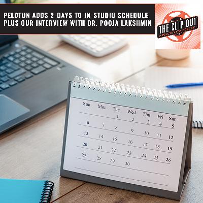 Peloton Adds 2-Days To In-Studio Schedule Plus Our Interview With Dr. Pooja Lakshmin
