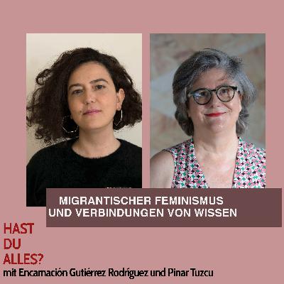 Migrantischer Feminismus und Verbindungen von Wissen