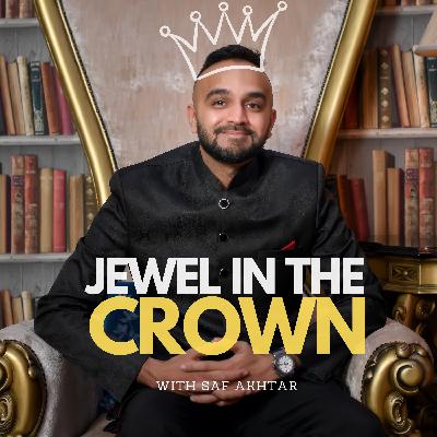 The Jewel in the Crown Podcast - 2 Nazma Noor