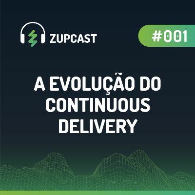 #1 Evolução do Continuous Delivery