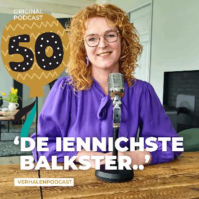 #50 ‘De iennichste Balkster..’ #50 ‘De iennichste Balkster..’
