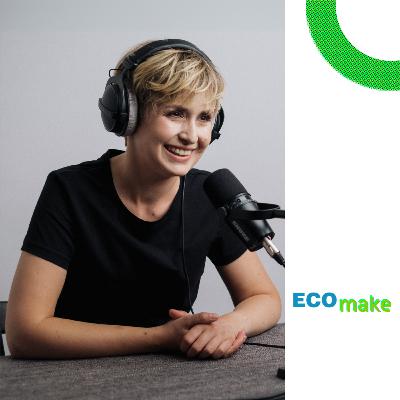 Eco Make | Za czym tęsknimy, słuchając podcastów naukowych? | Karolina Głowacka