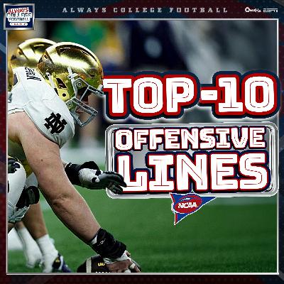 Top 10 Offensive lines: Love for the BIG GUYS!  | Always College Football