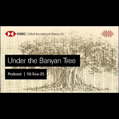 Under the Banyan Tree – The growth-inflation tug-of-war