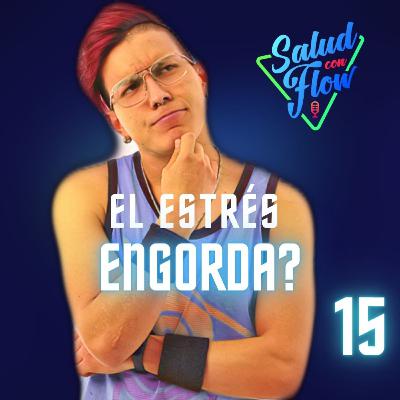 EL ESTRÉS ENGORDA