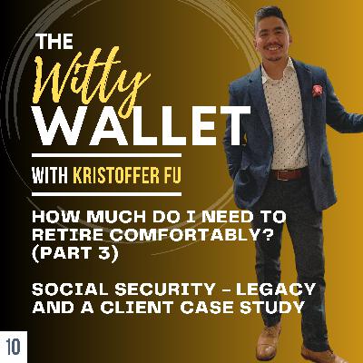 How Much Do I Need to Retire Comfortably : Part 3 Maximize Social Security and Case Study