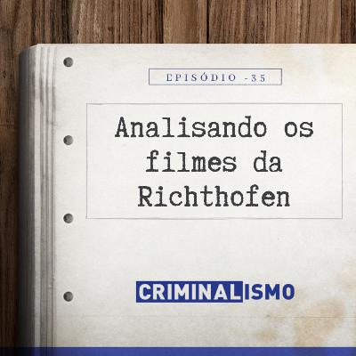35. Analisando os filmes da Richthofen