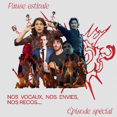Pause estivale - Nos vocaux, nos envies, nos recos...