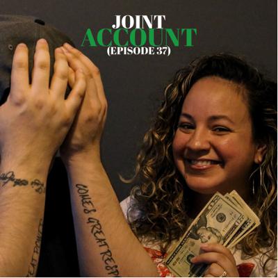 Joint Account (Episode 37) Joint Account (Episode 37)
