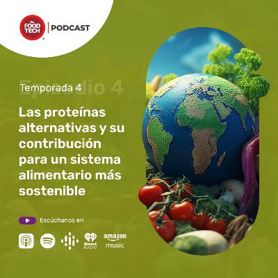T4:E4 Las proteínas alternativas y su contribución para un sistema alimentario más sostenible