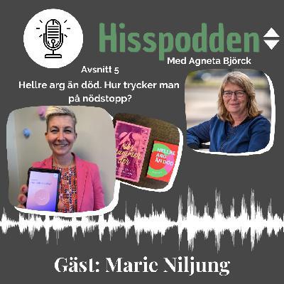 Hellre arg än död. Hur trycker man  på nödstopp? med Marie Niljung