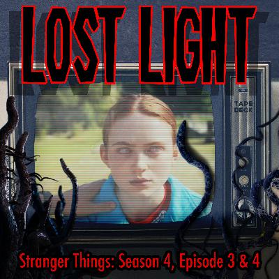 Stranger Things: Season 4, Episode 3 & 4
