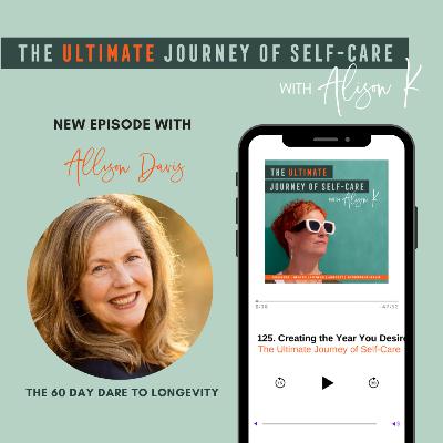 The 60 Day Dare to Longevity with Allison Davis