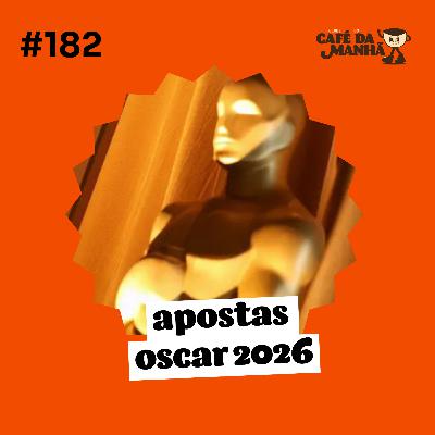 #182 Quem Leva o Oscar 2026? As Previsões do Clube do Café da Manhã #182 Quem Leva o Oscar 2026? As Previsões do Clube do Café da Manhã