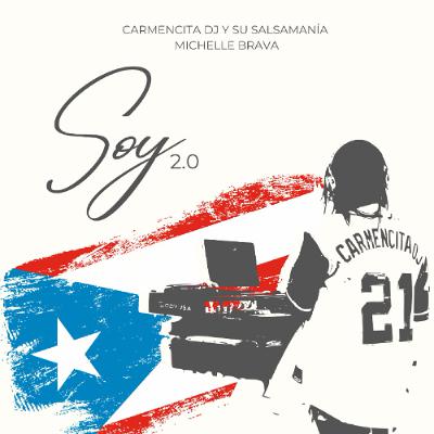 Soy 2.0 - Carmencita Dj Y Su Salsamania Ft. Michelle Brava (2025)