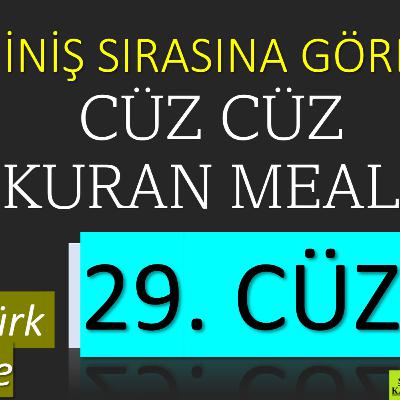 29. Cüz | İniş Sırasına Göre Cüz Cüz Yaşar Nuri Öztürk Kuran Meali Dinletisi 29. Cüz | İniş Sırasına Göre Cüz Cüz Yaşar Nuri Öztürk Kuran Meali Dinletisi