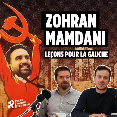 Zohran Mamdani : leçons pour la gauche