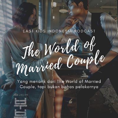 Mengandung Spoiler, Melahirkan Mikir : Drama Korea The World of Married Couple