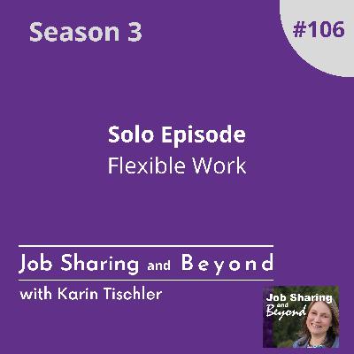 Solo Episode: Flexible work