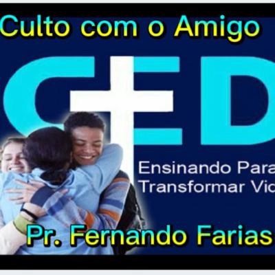 Culto Adoraçao com o Amigo - Preletor Pr. Fernando Farias - 21.11.20