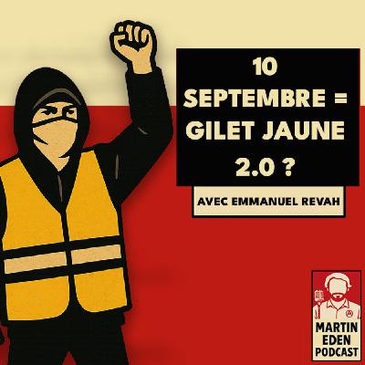 🎧 10 Septembre = gilet jaune 2.0 ? (avec Emmanuel Revah)