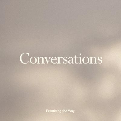 Conversation | The How-To of Reconciliation | Forgiving As We Have Been Forgiven E04