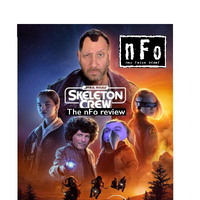 The new Force order: A Star Wars Podcast. Skeleton Crew Review Ep 1-4