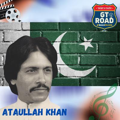 The Man That Wrote 45000 Songs in 7 Different Languages - Atta Ullah Khan Esakhelvi