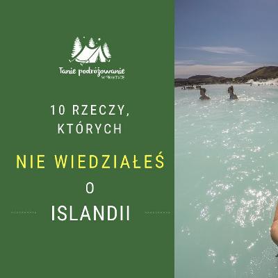 #4 - ISLANDIA ciekawostki - 10 rzeczy których nie wiedziałeś