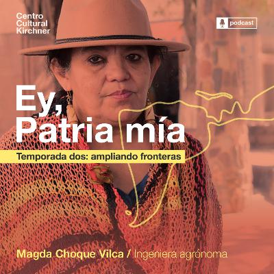 9. Magda Choque Vilca: biodiversidad, soberanía alimentaria y ciencia en el territorio 9. Magda Choque Vilca: biodiversidad, soberanía alimentaria y ciencia en el territorio
